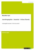 Autobiographie - Istanbul - Orhan Pamuk / Otobiografik metinler ve bir ders modeli