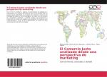 El Comercio Justo analizado desde una perspectiva de marketing / Conocimiento, actitudes y lealtad