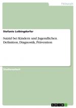 Suizid bei Kindern und Jugendlichen. Definition, Diagnostik, Prävention