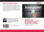 Análisis del rendimiento escolar y el impacto de las becas en el ITSZO / Un enfoque estadístico