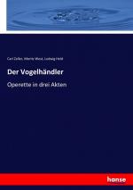 Der Vogelhändler / Operette in drei Akten