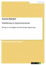 Einführung in Expertensysteme / Beitrag zu Grundlagen des Knowledge Engineering