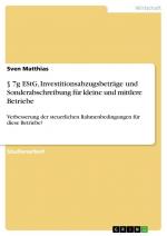 7g EStG, Investitionsabzugsbeträge und Sonderabschreibung für kleine und mittlere Betriebe / Verbesserung der steuerlichen Rahmenbedingungen für diese Betriebe?