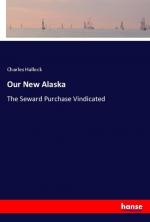 Our New Alaska / The Seward Purchase Vindicated