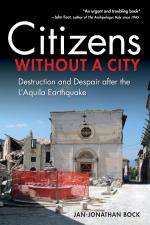 Citizens Without a City / Destruction and Despair After the l'Aquila Earthquake