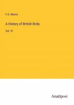 A History of British Birds / Vol. VI