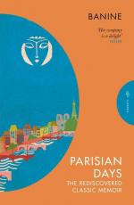 Parisian Days / The Rediscovered Classic Memoir