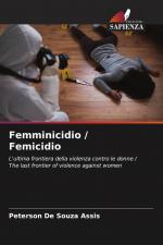 Femminicidio Femicidio / L'ultima frontiera della violenza contro le donne The last frontier of violence against women