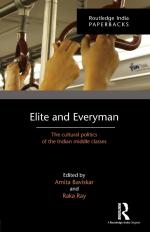 Elite and Everyman / The Cultural Politics of the Indian Middle Classes