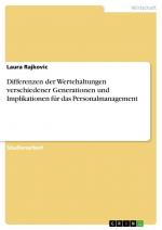 Differenzen der Wertehaltungen verschiedener Generationen und Implikationen für das Personalmanagement