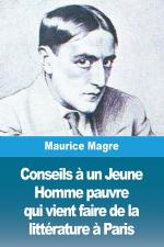 Conseils à un Jeune Homme pauvre qui vient faire de la littérature à Paris