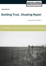 Building Trust, Situating Repair / An Ecology of Action in a South African Nature Reserve