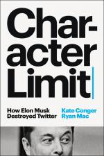 Kate Conger: Character Limit / How Elon 
