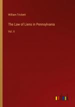 The Law of Liens in Pennsylvania / Vol. II
