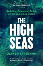 The High Seas / Ambition, Power and Greed on the Unclaimed Ocean / Olive Heffernan / Buch / Gebunden / Englisch / 2024 / Profile Books / EAN 9781788163576