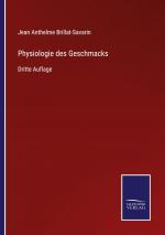 Physiologie des Geschmacks / Dritte Auflage