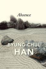 Absence / On the Culture and Philosophy of the Far East / Byung-Chul Han / Taschenbuch / 128 S. / Englisch / 2023 / Wiley John + Sons / EAN 9781509546206