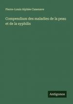 Compendium des maladies de la peau et de la syphilis