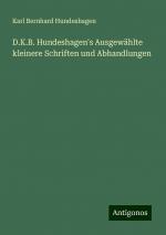 D.K.B. Hundeshagen's Ausgewählte kleinere Schriften und Abhandlungen