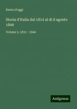 Storia d'Italia dal 1814 al di 8 agosto 1846 / Volume 2, 1831 - 1846