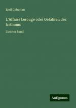 L'Affaire Lerouge oder Gefahren des Irrthums / Zweiter Band