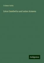 Léon Gambetta und seine Armeen