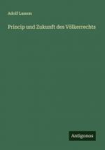 Princip und Zukunft des Völkerrechts