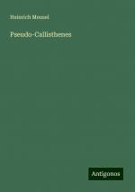 Pseudo-Callisthenes / Heinrich Meusel / Taschenbuch / Paperback / 128 S. / Deutsch / 2024 / Antigonos Verlag / EAN 9783386331234