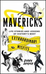 Mavericks / Life stories and lessons of history's most extraordinary misfits