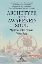 Archetype of the Awakened Soul / Mysteries of the Pleroma