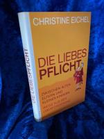 Christine Eichel: Die Liebespflicht: Zwi