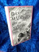 Sabine Bode: Das Mädchen im Strom: Roman