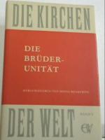 Die Brüder-Unität (Die Kirchen der Welt, Band 5)