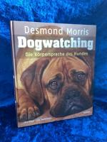 Desmond Morris: Dogwatching. Die Körpers