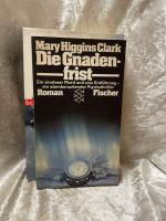 Clark, Mary H: Die Gnadenfrist: Roman (F