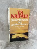Naipaul, V S: An der Biegung des grossen
