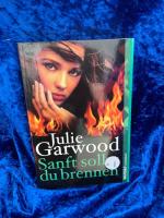Julie Garwood: Sanft sollst du brennen. 
