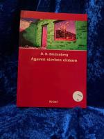 D.B., Blettenberg: Agaven sterben einsam D.B., Blettenberg: Agaven sterben einsam