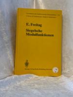 Siegelsche Modulfunktionen (Grundlehren der mathematischen Wissenschaften, 254) E. Freitag / Die Grundlehren der mathematischen Wissenschaften in Einzeldarstellungen ; 254