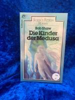 Bob Shaw: Die Kinder der Medusa. [Aus d.