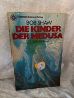 Bob Shaw: Die Kinder der Medusa. [Aus d.