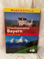 MARCO POLO Urlaubsparadies Bayern. Oberbayern / Allgäu Marco Polo