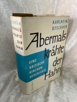 Abermals krähte der Hahn. Eine kritische Kirchengeschichte von den Anfängen bis zu Pius XII. Mit ausführlichem Personen- und Sachregister.