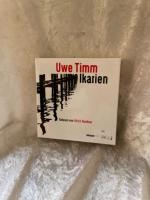 Ikarien: . Uwe Timm ; gelesen von Ulrich Noethen / In Beziehung stehende Ressource: ISBN: 9783837130911