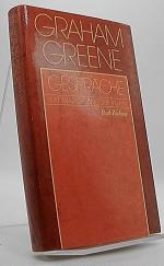 Gespräche mit Marie-Françoise Allain. Graham Greene. [Berecht. Übers. aus d. Franz. von Margarete Venjakob u. Alexandra Auer]