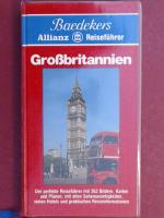 Baedekers Allianz Reiseführer. Grossbritannien : England, Wales, Schottland, Nordirland. Aus der Reihe "Baedekers Allianz-Reiseführer".