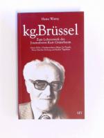 kg. Brüssel : zum Lebenswerk des Journalisten Kurt Grünebaum 1910 - 1988.