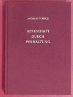 Herrschaft durch Verwaltung. Die Rheinbundreformen in Hessen-Darmstadt unter Napoleon (1803 - 1815). Frankfurter historische Abhandlungen, Band 33.