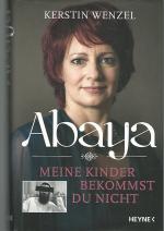 Wenzel, Kerstin und Michel Rauch: Abaya. Wenzel, Kerstin und Michel Rauch: Abaya.