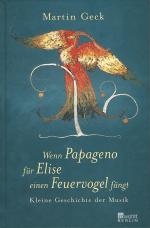 Martin Geck: Wenn Papageno für Elise ein